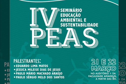 PEAS do Colégio e Faculdade Amadeus realizará IV Seminário Educação Ambiental e Sustentabilidade nos dias 21 e 22
